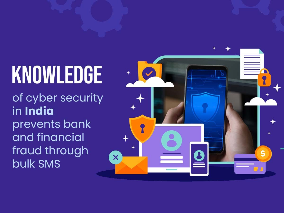 Cyber Security knowledge in India avoid bank and financial fraud through BulkSMS