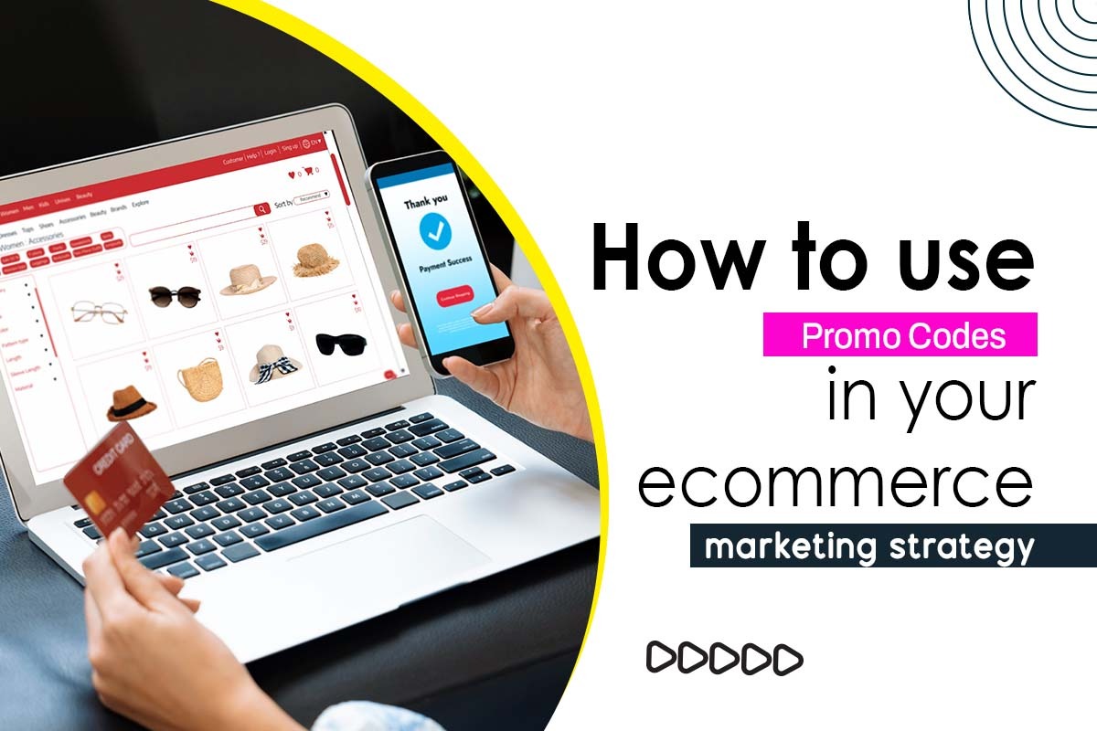 6 Ways to Use Promo Codes in Your Ecommerce Marketing Strategy