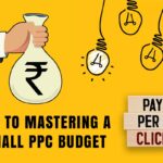 Top10 tips to mastering a small ppc budget