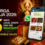 Whatsapp marketing for durga puja tips for local shops and retailers